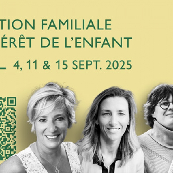 Médiation familiale et intérêt de l’enfant - 4, 11 et 15 sept. 2025