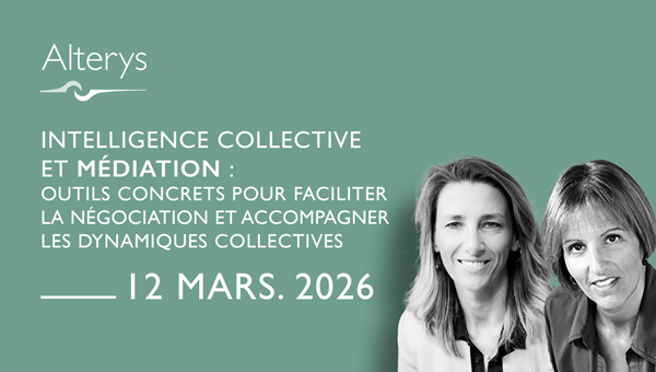 12.03.26 / Intelligence collective et médiation - Outils concrets pour faciliter la négociation et accompagner les dynamiques collectives