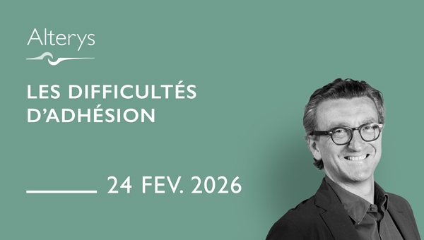 24.02.26 / Les difficultés d’adhésion
